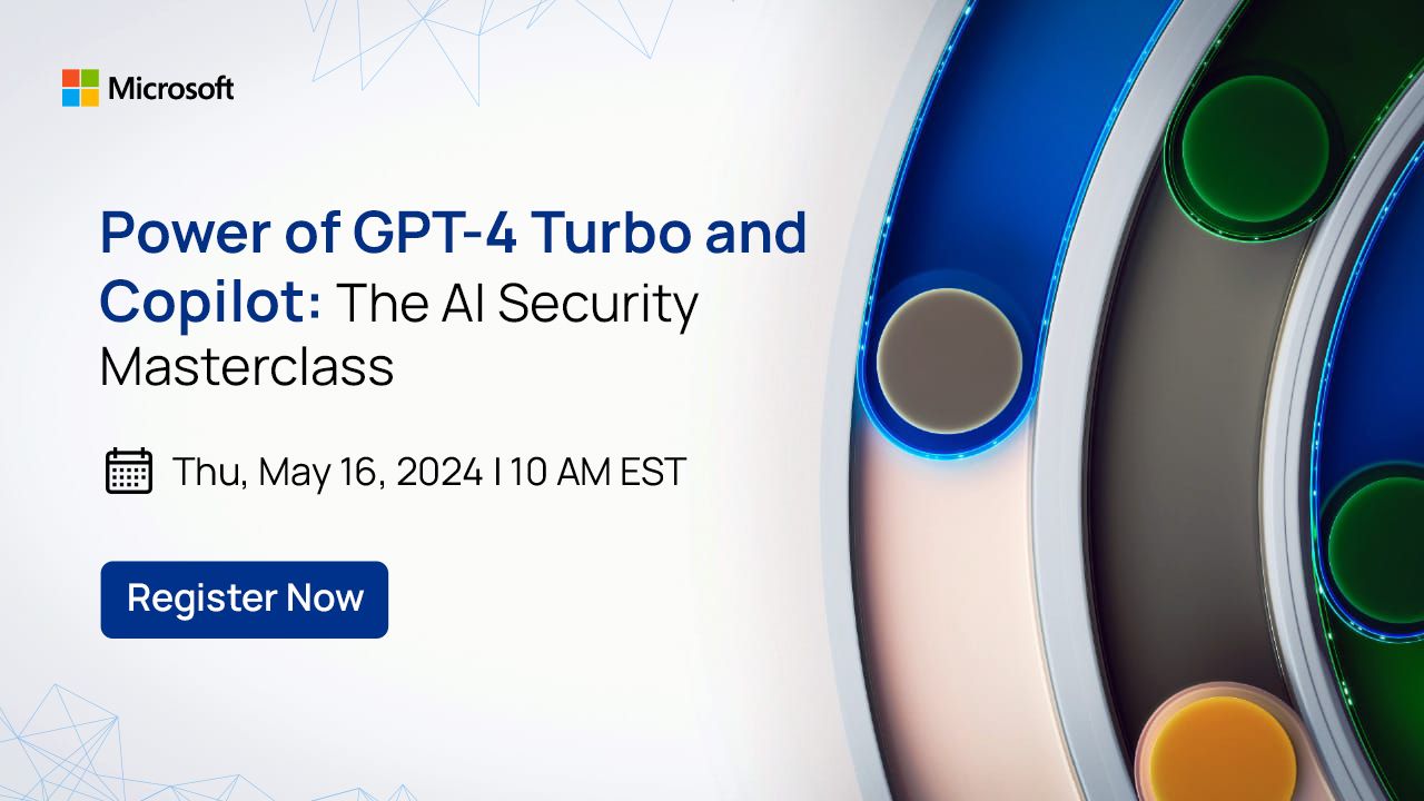Power of GPT-4 Turbo & Copilot for AI: Security Masterclass