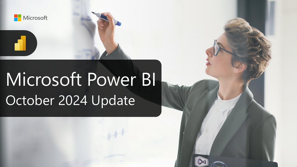 Power BI Update - October 2024 - Microsoft Fabric Community