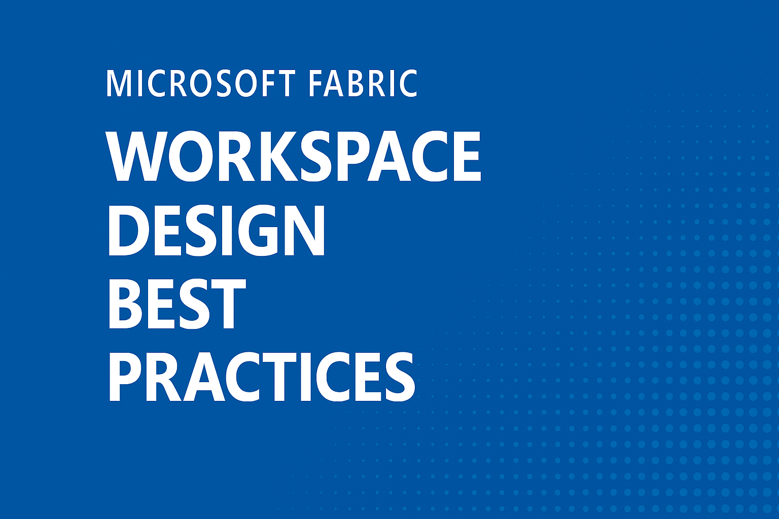 Microsoft Fabric Workspace Design Best Practice Microsoft Fabric