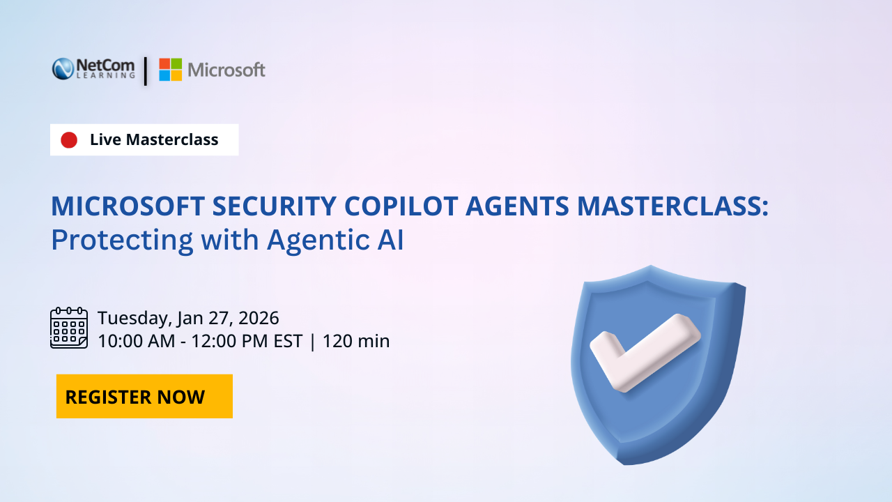 Microsoft Security Copilot Agents Masterclass: Protecting with Agentic AI