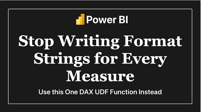 Power BI — Stop Writing Format Strings for Every M... - Microsoft ...
