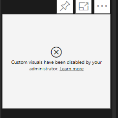 Solved: Custom visual disabled - Microsoft Fabric Community