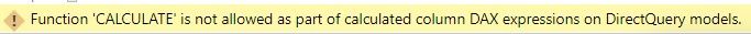 Calculate Function Not Allowed in Direct Query.jpg