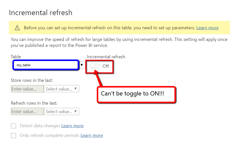 Incremental refresh can not toggle to ON