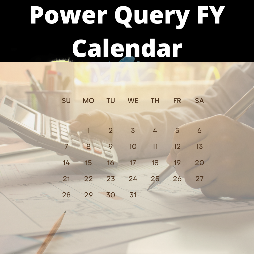 Power Query Calendar With FY Columns - Microsoft Fabric Community