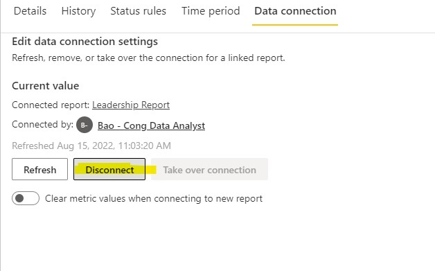 Solved: Metrics - remove connection - Microsoft Fabric Community