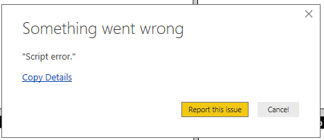 Script error when opening desktop - Microsoft Fabric Community